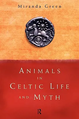 Tiere in keltischem Leben und Mythos - Animals in Celtic Life and Myth