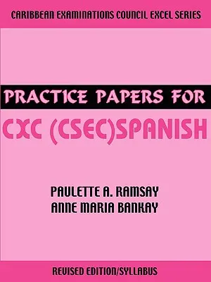 Übungsblätter für CXC (CSEC) Spanisch - Practice Papers for CXC (CSEC) Spanish