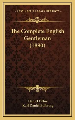 Der vollständige englische Gentleman (1890) - The Complete English Gentleman (1890)