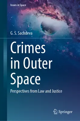 Crimes in Outer Space: Perspektiven aus Recht und Justiz - Crimes in Outer Space: Perspectives from Law and Justice