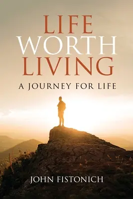 Das Leben ist lebenswert: Eine Reise für das Leben - Life Worth Living: A Journey for Life