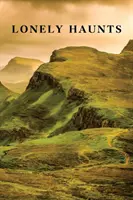 Einsame Geister: Sechs Geistergeschichten / Die Totenmaske und andere Gespenster - Lonely Haunts: Six Ghost Stories / The Death Mask and Other Ghosts