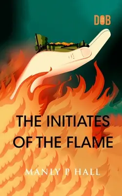 Die Eingeweihten der Flamme - The Initiates of the Flame
