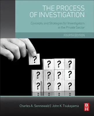 Der Prozess der Ermittlung: Konzepte und Strategien für Ermittler im privaten Sektor - The Process of Investigation: Concepts and Strategies for Investigators in the Private Sector