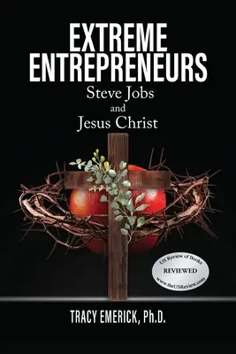 Extrem-Unternehmer: Steve Jobs und Jesus Christus - Extreme Entrepreneurs: Steve Jobs and Jesus Christ