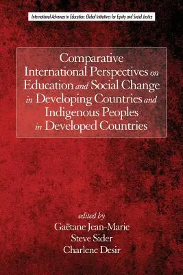 International vergleichende Perspektiven zu Bildung und sozialem Wandel in Entwicklungsländern und indigenen Völkern in Industrieländern - Comparative International Perspectives on Education and Social Change in Developing Countries and Indigenous Peoples in Developed Countries