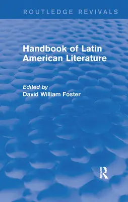 Handbuch der lateinamerikanischen Literatur (Routledge Revivals) - Handbook of Latin American Literature (Routledge Revivals)