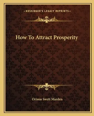 Wie man Wohlstand anzieht - How To Attract Prosperity