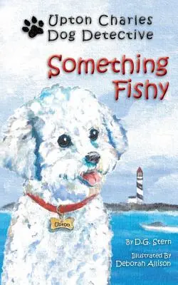 Irgendetwas ist faul: Upton Charles - Hundedetektiv - Something Fishy: Upton Charles-Dog Detective