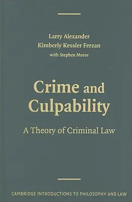 Verbrechen und Schuldfähigkeit: Eine Theorie des Strafrechts - Crime and Culpability: A Theory of Criminal Law