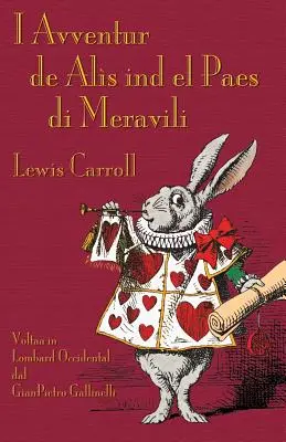 I Avventur de Als ind el Paes di Meravili: Alices Abenteuer im Wunderland in der westlichen Lombardei - I Avventur de Als ind el Paes di Meravili: Alice's Adventures in Wonderland in Western Lombard