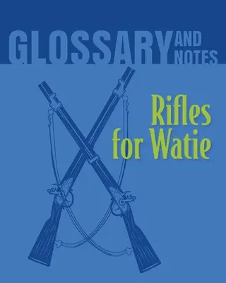 Rifles for Watie Glossar und Anmerkungen: Gewehre für Watie - Rifles for Watie Glossary and Notes: Rifles for Watie