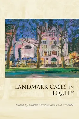 Bedeutende Fälle in der Rechtsprechung, - Landmark Cases in Equity,