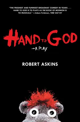 Die Hand zu Gott: Ein Theaterstück - Hand to God: A Play