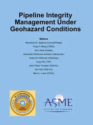 Integritätsmanagement von Pipelines unter geohazardischen Bedingungen - Pipeline Integrity Management Under Geohazard Conditions