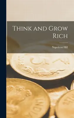 Denke und werde reich - Think and Grow Rich
