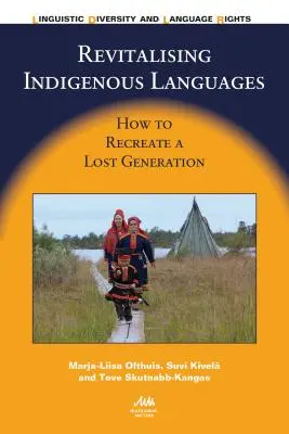 Die Wiederbelebung indigener Sprachen: Wie man eine verlorene Generation wieder aufleben lässt - Revitalising Indigenous Languages: How to Recreate a Lost Generation