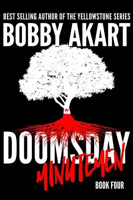 Weltuntergang Minutemen: Ein postapokalyptischer Überlebensthriller - Doomsday Minutemen: A Post-Apocalyptic Survival Thriller