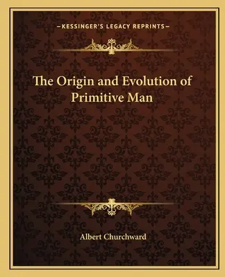 Der Ursprung und die Entwicklung des Urmenschen - The Origin and Evolution of Primitive Man