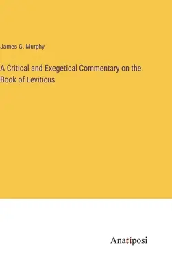 Ein kritischer und exegetischer Kommentar zum Buch Levitikus - A Critical and Exegetical Commentary on the Book of Leviticus