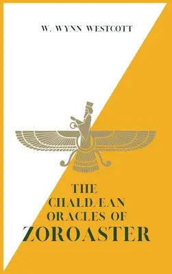 Die chaldäischen Orakel von ZOROASTER - The Chaldan Oracles of ZOROASTER