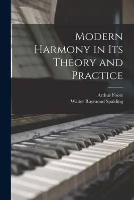 Moderne Harmonielehre in Theorie und Praxis - Modern Harmony in Its Theory and Practice