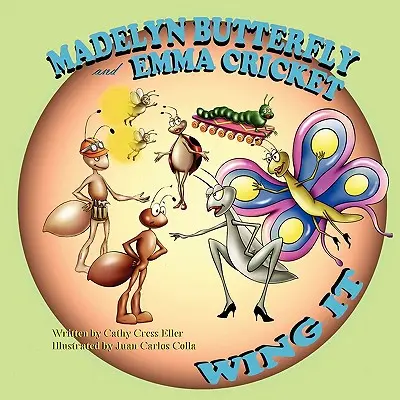 Madelyn Schmetterling und Emma Grille beflügeln es - Madelyn Butterfly and Emma Cricket Wing It