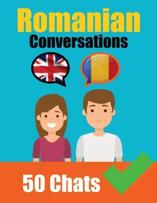 Konversationen auf Rumänisch Englisch und Rumänisch Konversationen Seite an Seite: Rumänisch leicht gemacht: Eine parallele Sprachreise Lernen Sie die rumänische Sprache - Conversations in Romanian English and Romanian Conversations Side by Side: Romanian Made Easy: A Parallel Language Journey Learn the Romanian language