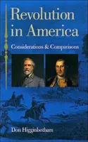 Revolution in Amerika: Überlegungen und Vergleiche - Revolution in America: Considerations and Comparisons