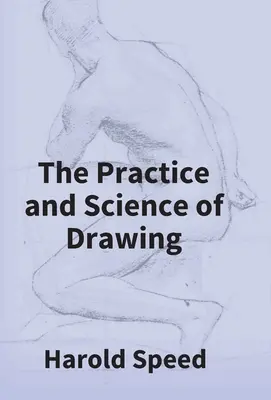 Die Praxis und Wissenschaft des Zeichnens - The Practice And Science Of Drawing