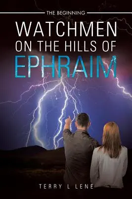 Wächter auf den Hügeln von Ephraim: Der Anfang - Watchmen On the Hills of Ephraim: The Beginning