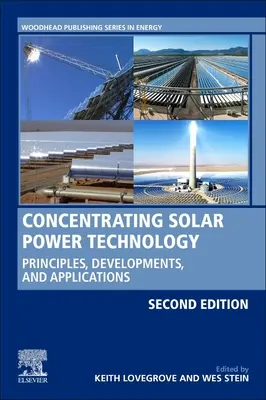 Technologie der konzentrierenden Solarenergie: Prinzipien, Entwicklungen und Anwendungen - Concentrating Solar Power Technology: Principles, Developments, and Applications