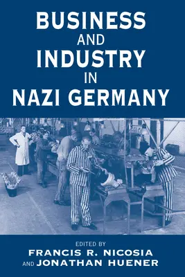 Wirtschaft und Industrie in Nazi-Deutschland - Business and Industry in Nazi Germany