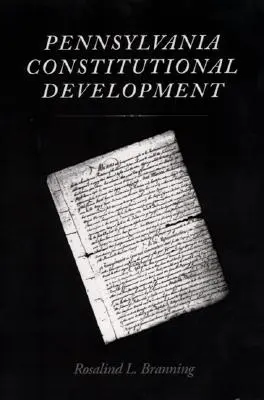 Verfassungsentwicklung in Pennsylvania - Pennsylvania Constitutional Development