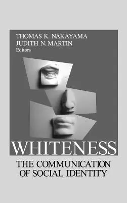 Weißsein: Die Kommunikation der sozialen Identität - Whiteness: The Communication of Social Identity