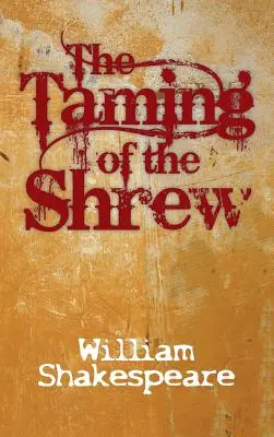 Der Widerspenstigen Zähmung - The Taming of the Shrew