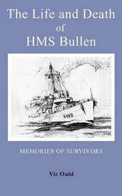 Das Leben und der Tod der HMS Bullen - The Life and Death of HMS Bullen