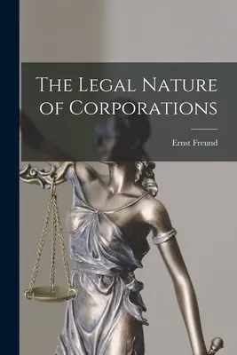 Die Rechtsnatur der Korporationen - The Legal Nature of Corporations