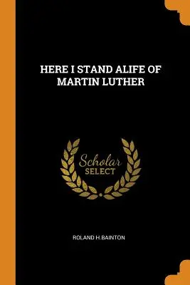Hier stehe ich, das Leben von Martin Luther - Here I Stand Alife of Martin Luther