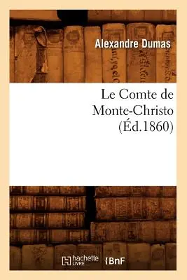 Der Graf von Monte-Christo, (gestorben 1860) - Le Comte de Monte-Christo, (d.1860)