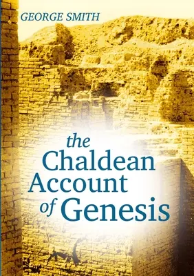 Die chaldäische Erzählung der Genesis - The Chaldean Account of Genesis