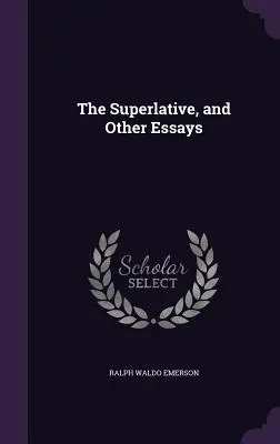 Der Superlativ und andere Essays - The Superlative, and Other Essays