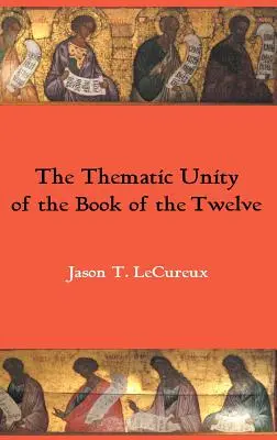 Die thematische Einheit des Buches der Zwölf - The Thematic Unity of the Book of the Twelve