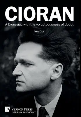 Cioran - Ein Dionysiker mit der Wollust des Zweifels - Cioran - A Dionysiac with the voluptuousness of doubt