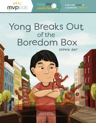 Yong bricht aus der Langeweilekiste aus: Langeweile & Neugierde lernen - Yong Breaks Out of the Boredom Box: Feeling Bored & Learning Curiosity