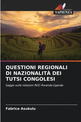 Regionale Fragen der Staatsangehörigkeit der kongolesischen Tutsi - Questioni Regionali Di Nazionalit Dei Tutsi Congolesi