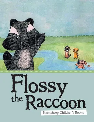 Flossy der Waschbär - Flossy the Raccoon