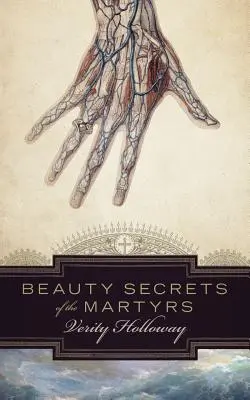 Die Schönheitsgeheimnisse der Märtyrer - Beauty Secrets of The Martyrs