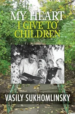 Mein Herz schenke ich den Kindern - My Heart I Give to Children