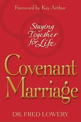Bund der Ehe: Zusammenbleiben ein Leben lang - Covenant Marriage: Staying Together for Life